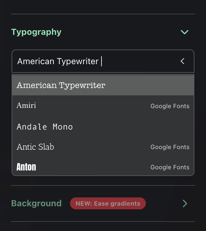 Font picker with over 1,500 fonts - including all Google Fonts, system fonts, and custom fonts.